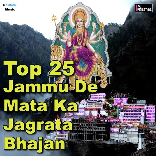 Top 25 Jammu De Mata Ka Jagrata Bhajan