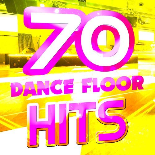 70 Dance Floor Hits