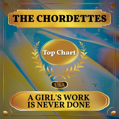 A Girl's Work Is Never Done (Billboard Hot 100 - No 89)