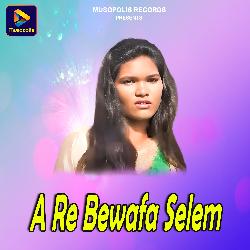 A Re Bewafa Selem-GSYoZzsED0s