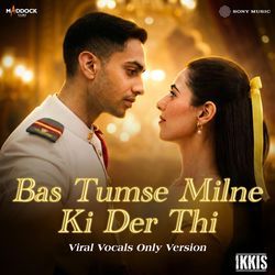 Bas Tumse Milne Ki Der Thi (Viral Vocals Only Version)