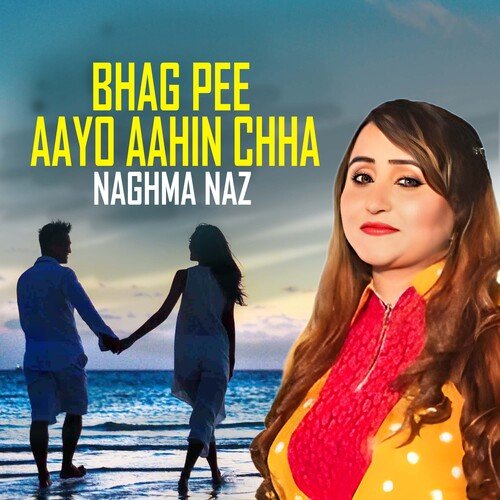 Bhag Pee Aayo Aahin Chha
