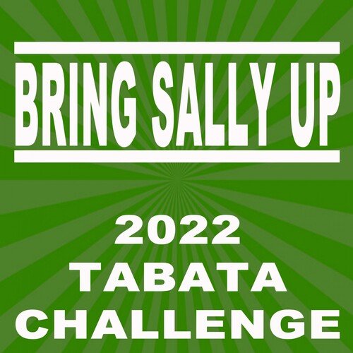 Bring Sally Up (2022 Tabata Challenge)_poster_image