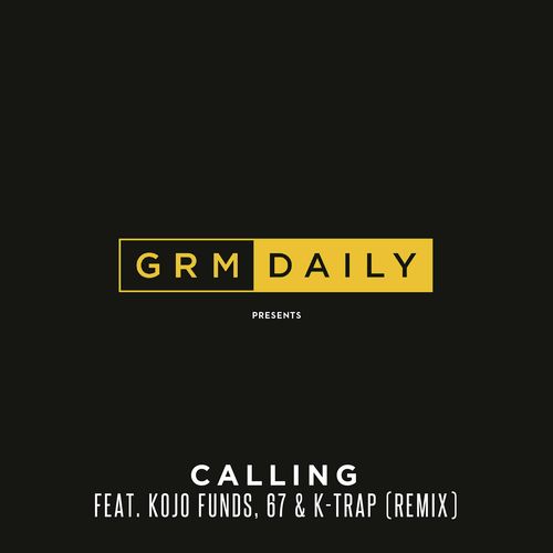 Calling (feat. Kojo Funds, 67 & K-Trap) [Remix] (Remix)