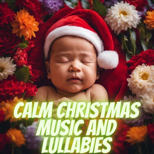 Calm Christmas Music and Lullabies_poster_image