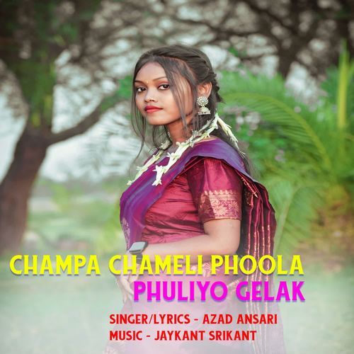 Champa Chameli Phoola Phuliyo Gelak