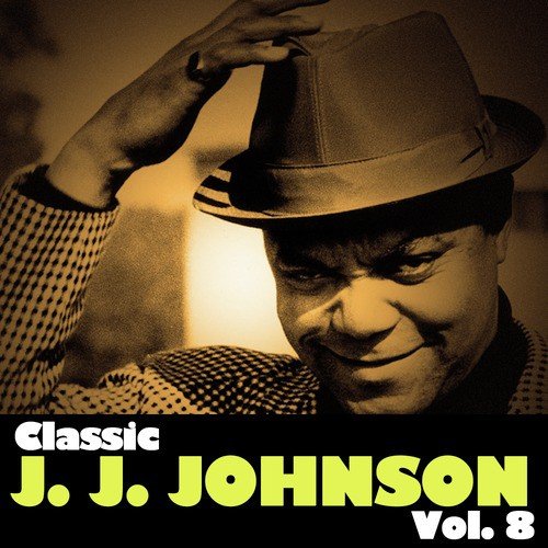 Classic J.J. Johnson, Vol. 8
