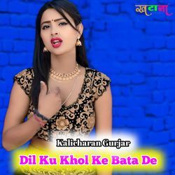 Dil Ku Khol Ke Bata De-HRJeAjNCdQI