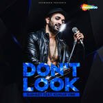 Dont Look (feat. Kuwar Virk)