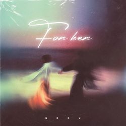 For Her