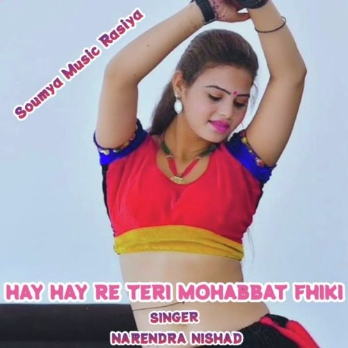 Hay Hay Re Teri Mohabbat Fhiki (Hindi)