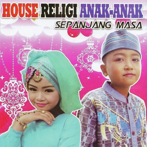 House Religi Anak Anak Sepanjang Masa