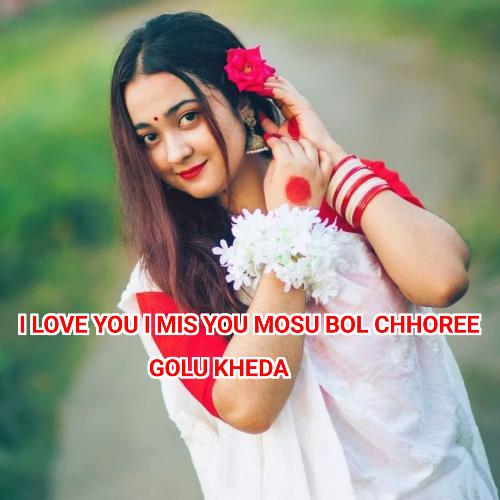 I Love You I Mis You Mosu Bol Chhoree