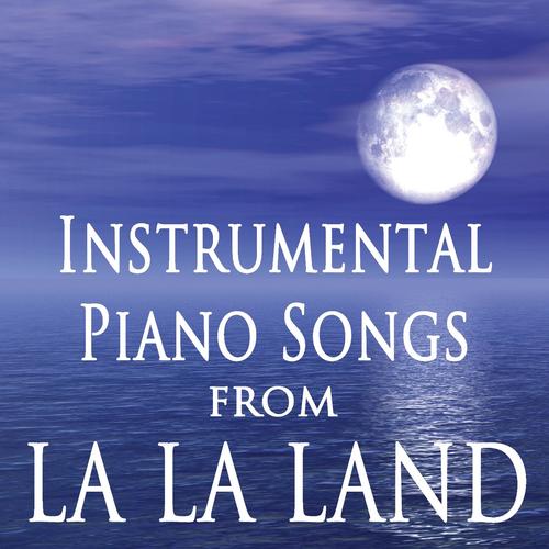 Instrumental Piano Songs (From the Film "La La Land")
