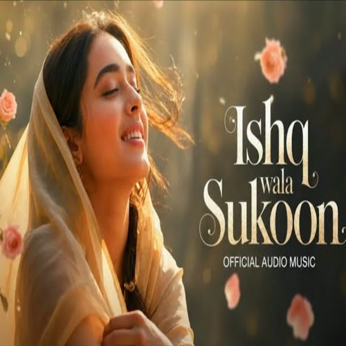 Ishq Wala Sukoon