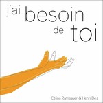 J'ai besoin de toi