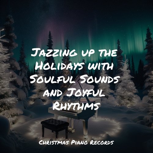 Jazzing up the Holidays with Soulful Sounds and Joyful Rhythms_poster_image