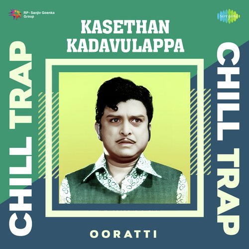 Kasethan Kadavulappa - Chill Trap