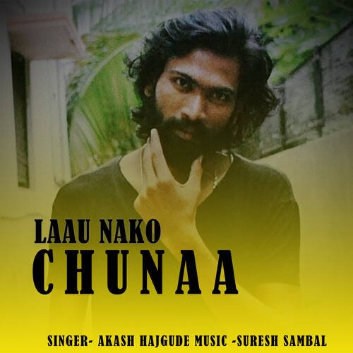 Laau Nako Chunaa