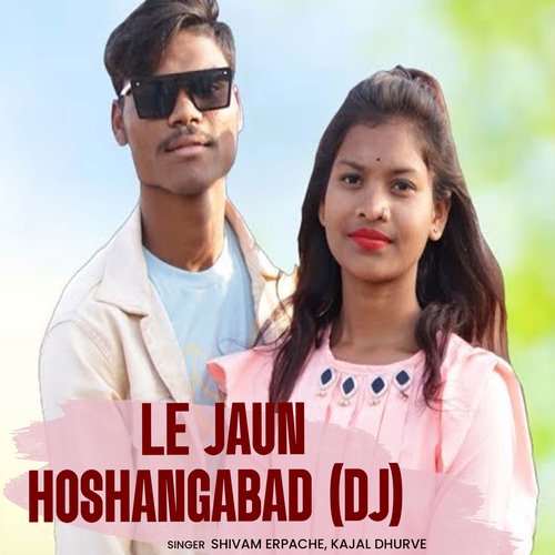 Le Jaun Hoshangabad (DJ REMIX)