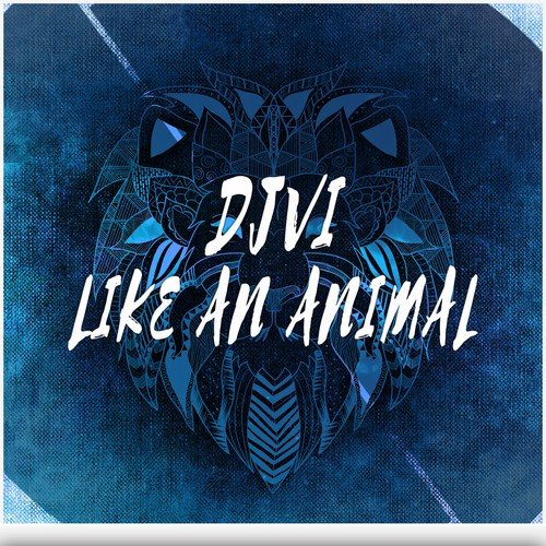 Like An Animal (Original Mix)
