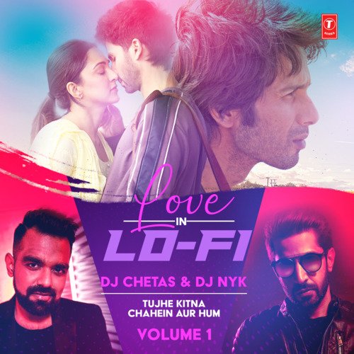 Love In Lo-Fi Volume 1 - Tujhe Kitna Chahein Aur Hum