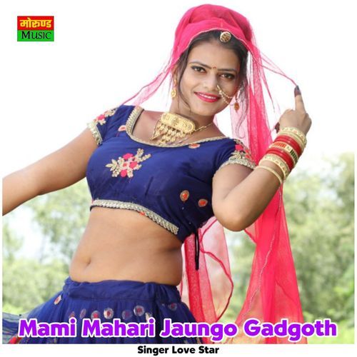 Mami Mahari Jaungo Gadgoth