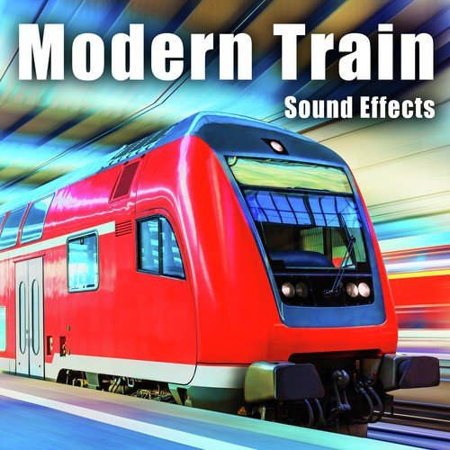 Modern Train Sound Effects