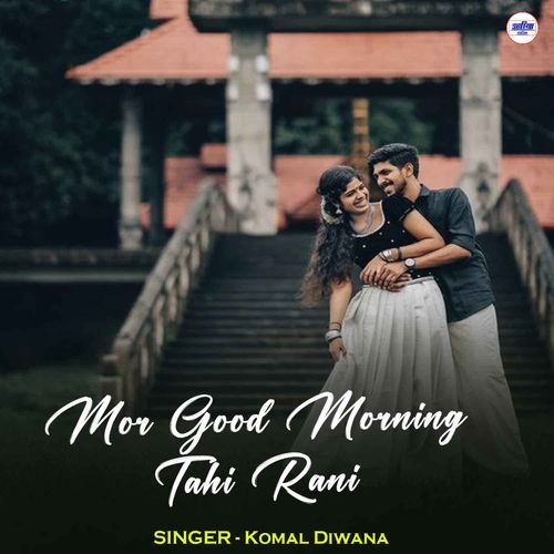 Mor Good Morning Tahi Rani