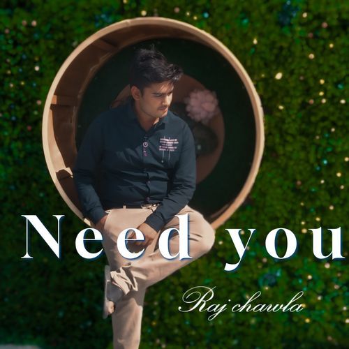 NEED YOU