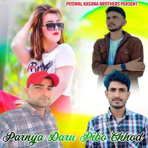Parnya Daru Pibo Chhod