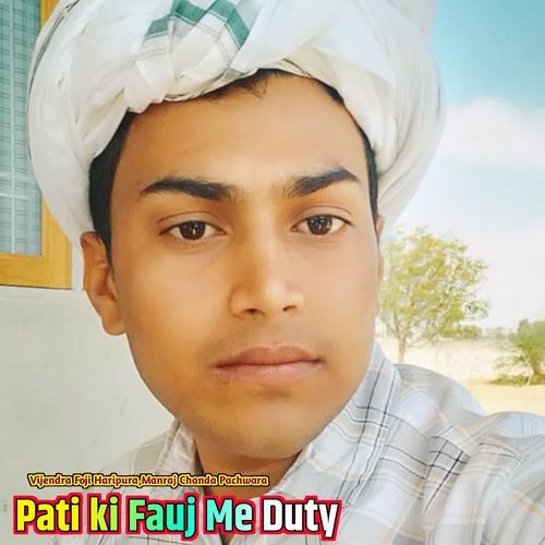 Pati Ki Fauj Me Duty