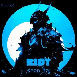 RIOT (SPED UP)-Bl0DXT4dGlA