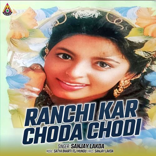 Ranchi Kar Choda Chodi