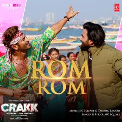 Rom Rom (From &quot;Crakk - Jeetegaa Toh Jiyegaa&quot;)-FlooRxh6VAI