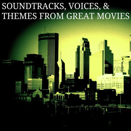 Soundtracks, Voices & Themes from Great Movies
