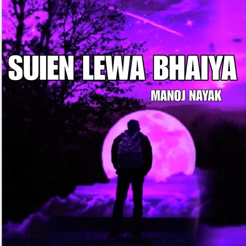 Suien Lewa Bhaiya