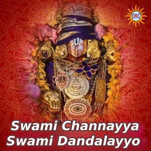 Swami Channayya Swami Dandalayyo