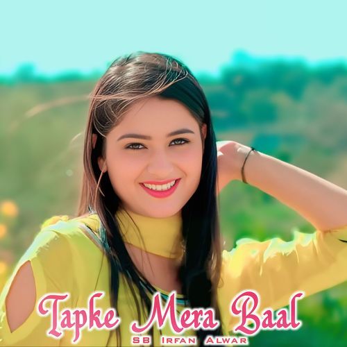 Tapke Mera Baal