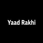 Yaad Rakhi