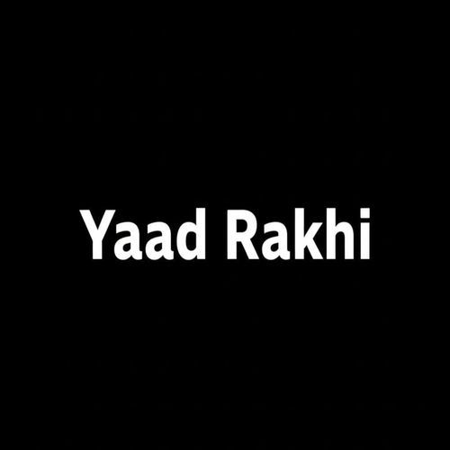 Yaad Rakhi