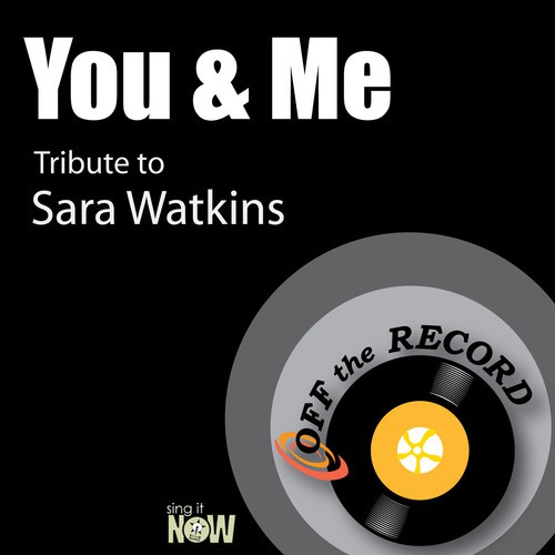 You & Me (Tribute to Sara Watkins)