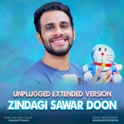 Zindagi Sawar Doon (Unplugged Version)-NDsASRpDTXQ