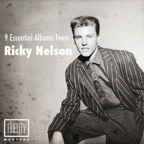 9 Essential Albums from Ricky Nelson