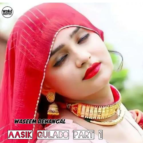 Aasik Gulabo Part 1