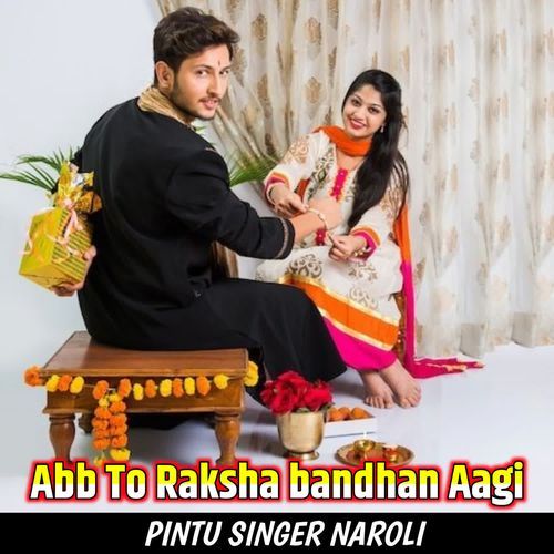 Abb To Raksha bandhan Aagi