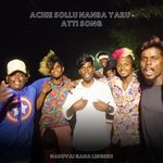 Achie Sollu Nanba Yaru - Atti Song