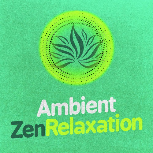 Ambient Zen Relaxation