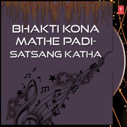 Bhakti Kona Mathe Padi-Satsang Katha-GiVcYgNWB0M