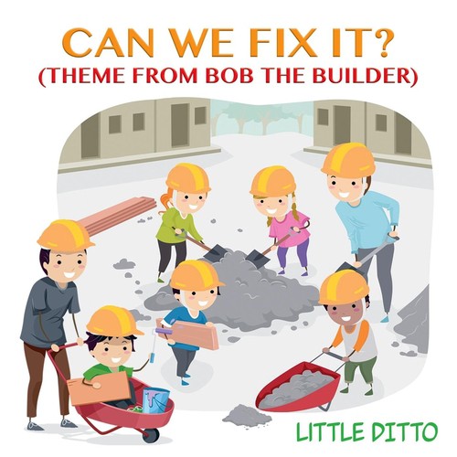 Can We Fix It? (From "Bob the Builder")